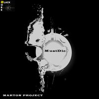 Marton Project - Mustdie