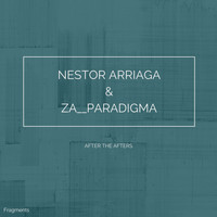 Nestor Arriaga & Za__Paradigma - After the afters