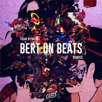 Bert On Beats - Freak By Nature (Remixes)