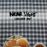 Near Sight - Checked Out (Explicit)