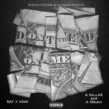 Ray and Krad - A Dollar and a Dream (Explicit)