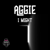 Aggie - I Might