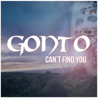 Gonto - Can’t Find You
