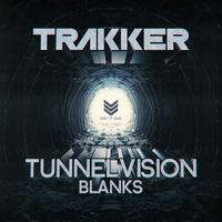 Trakker - Tunnel Vision / Blanks