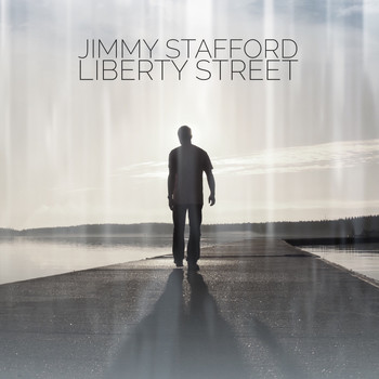 Jimmy Stafford - Liberty Street