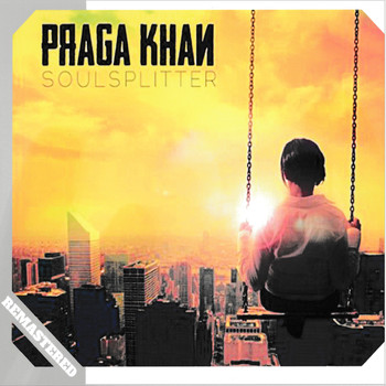 Praga Khan - SoulSplitter (Remastered)