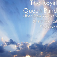 The Royal Queen Band - Über Den Wolken (Instrumental Playback)
