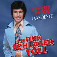 Freddy Breck - Ich find Schlager toll - Das Beste