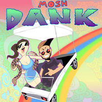 Mosh - Dank (Explicit)