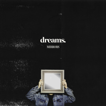 Mirrors - Dreams - EP