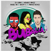 DJ Luian, Mambo Kingz & Anuel AA - Bubalu