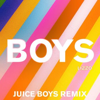 Lizzo - Boys (Juice Boys Remix)