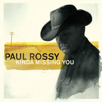 Paul Rossy - Kinda Missing You
