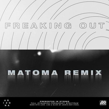 A R I Z O N A - Freaking Out (Matoma Remix)