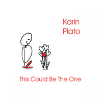 Karin Plato - This Could Be the One
