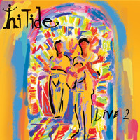 Hi Tide - Hi Tide: Live 2