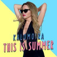 Kalomira - This Is Summer