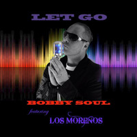Bobby Soul - Let Go