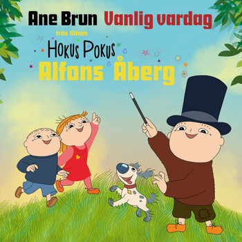 Ane Brun - Vanlig vardag (Från Hokus Pokus Alfons Åberg)