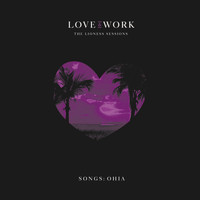 Songs: Ohia - Love & Work: The Lioness Sessions