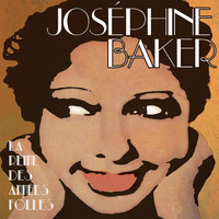 Josephine Baker - La reine des années folles