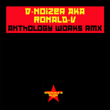 D-Noizer - Anthology Works Rmx (Explicit)