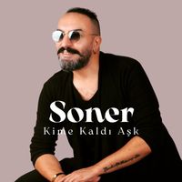 Soner - Kime Kaldı Aşk