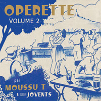 Moussu T e lei jovents - Opérette, vol. 2