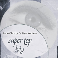 June Christy & Stan Kenton - Super Top Hits
