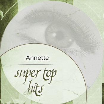 Annette - Super Top Hits