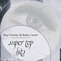 Ray Charles & Betty Carter - Super Top Hits