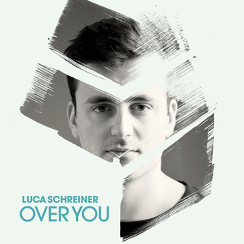 Luca Schreiner - Over You
