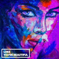 LOKE - You're Beautiful