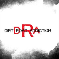Dirt Road Addiction - Dirt Road Addiction