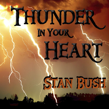 Stan Bush - Thunder in Your Heart