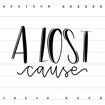 Addison Brekke - A Lost Cause