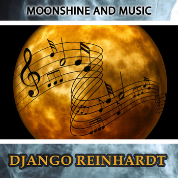 Django Reinhardt - Moonshine And Music