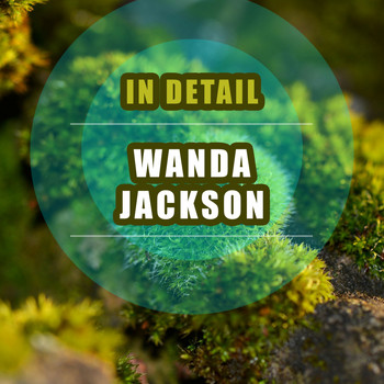 Wanda Jackson - In Detail