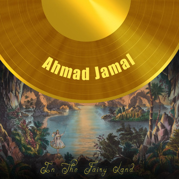 Ahmad Jamal - In The Fairy Land