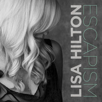 Lisa Hilton - Escapism