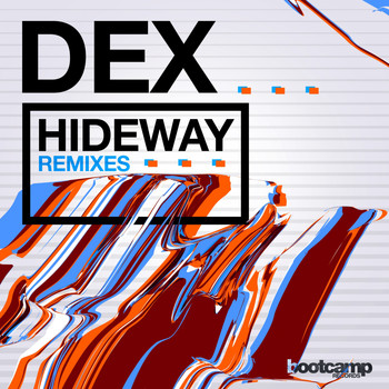 Dex - Hideaway (The Remixes)