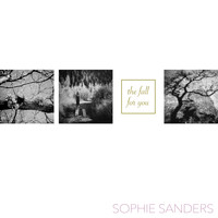 Sophie Sanders - The Fall for You