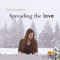 Julia Lauber - Spreading the Love