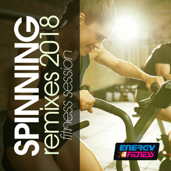 Various Artists - Spinning Remixes 2018 Fitness Session