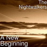 The Nightwalkers - A New Beginning
