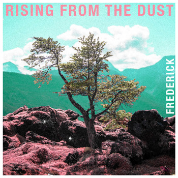 Frederick - Rising From the Dust