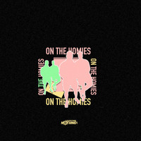 Everything but Nothing - On the Homies (Explicit)