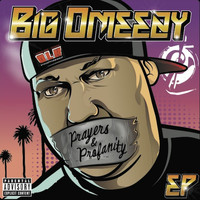 Big Omeezy - Prayers & Profanity (Explicit)