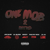 Joe Blow - One Mob 2 Intro (feat. Lil Blood, Mozzy, Philthy Rich, & Lil Aj) (Explicit)