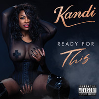 Kandi - Ready For This (Explicit)